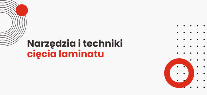 Baner sekcji o wyborze tarcz i metod cięcia płyt laminowanych