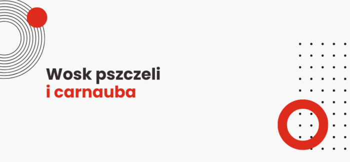 Grafika informacyjna: Wosk pszczeli i carnauba do ochrony powierzchni drewnianych